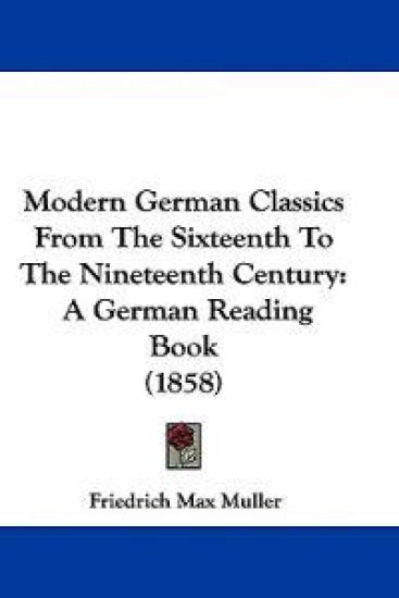 Modern German Classics from the Sixteenth to the Nineteenth Century