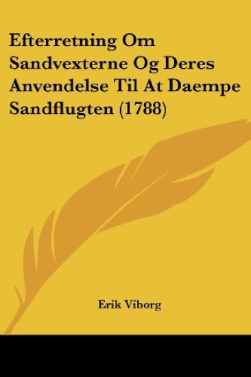 Viborg, E: Efterretning Om Sandvexterne Og Deres Anvendelse