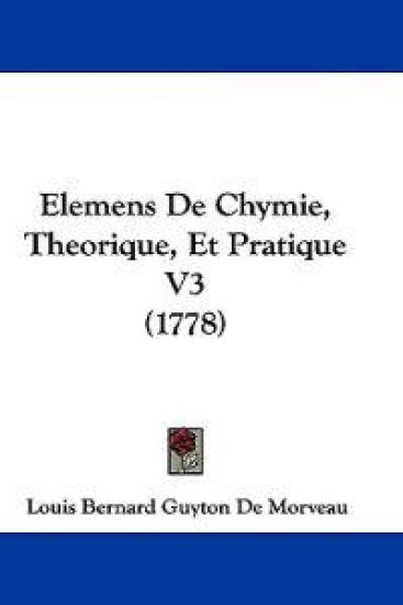 Elemens De Chymie, Theorique, Et Pratique V3 (1778)