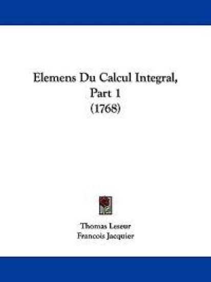 Elemens Du Calcul Integral, Part 1 (1768)