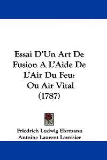 Essai D'Un Art de Fusion A L'Aide de L'Air Du Feu