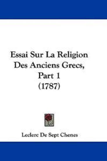 Essai Sur La Religion Des Anciens Grecs, Part 1 (1787)