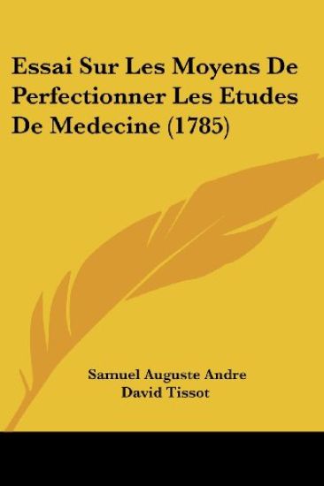 Essai Sur Les Moyens De Perfectionner Les Etudes De Medecine (1785)