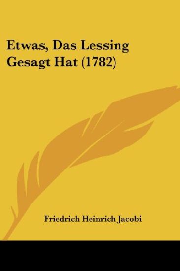 Jacobi, F: Etwas, Das Lessing Gesagt Hat (1782)