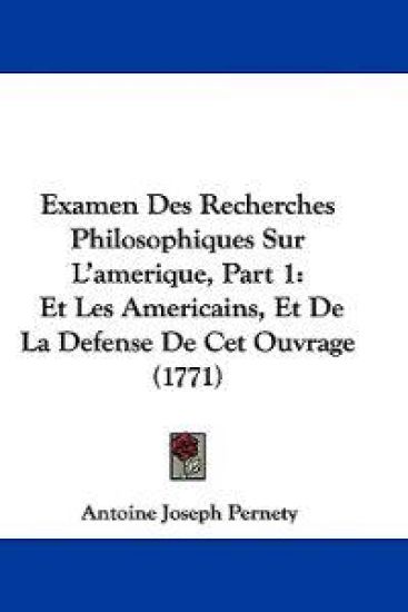 Examen Des Recherches Philosophiques Sur L'Amerique, Part 1