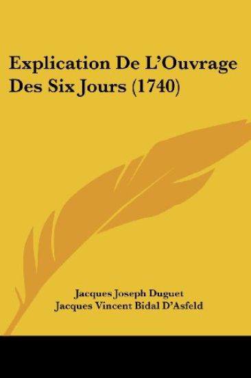 Explication De L'Ouvrage Des Six Jours (1740)