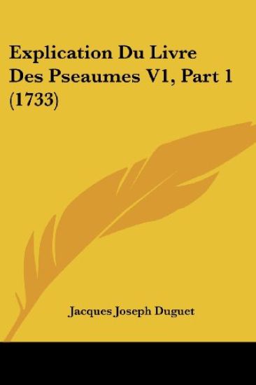 Explication Du Livre Des Pseaumes V1, Part 1 (1733)