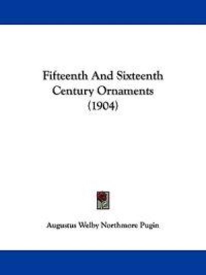 Fifteenth And Sixteenth Century Ornaments (1904)