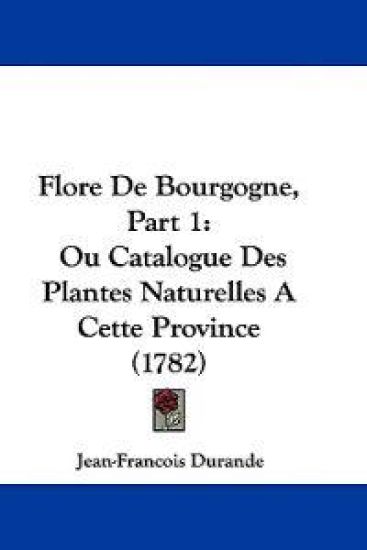 Flore De Bourgogne, Part 1
