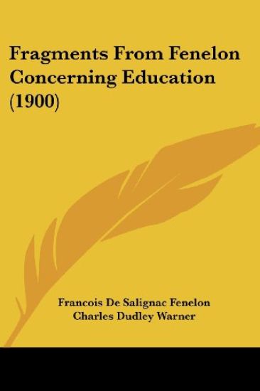 Fragments From Fenelon Concerning Education (1900)