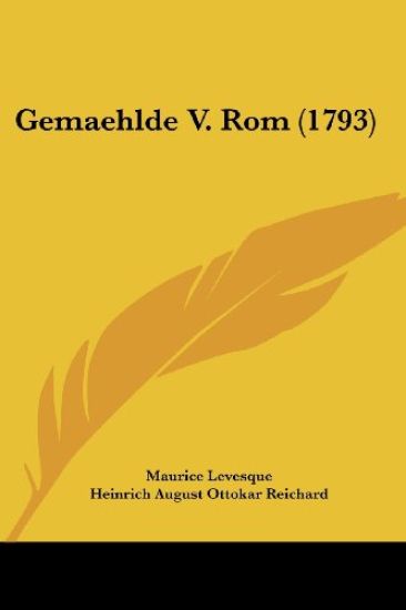 Levesque, M: Gemaehlde V. Rom (1793)
