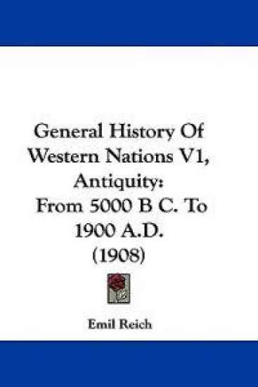 General History Of Western Nations V1, Antiquity – Emil Reich, kirjan kansikuva