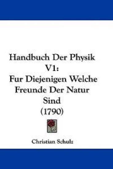 Schulz, C: Handbuch Der Physik V1
