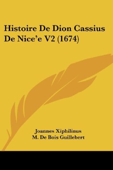 Histoire De Dion Cassius De Nice'e V2 (1674)