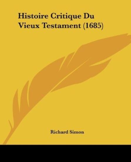 Histoire Critique Du Vieux Testament (1685)
