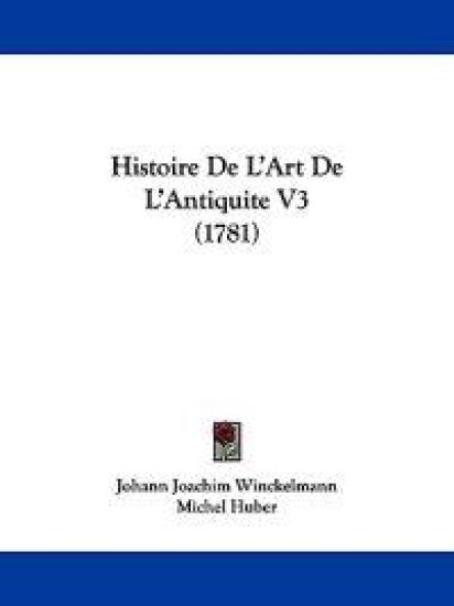 Histoire De L'Art De L'Antiquite V3 (1781)