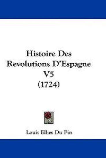 Histoire Des Revolutions D'Espagne V5 (1724)
