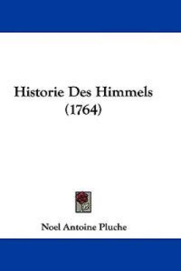 Pluche, N: Historie Des Himmels (1764)