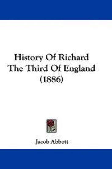 History Of Richard The Third Of England (1886)