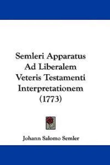 Semleri Apparatus Ad Liberalem Veteris Testamenti Interpretationem (1773)