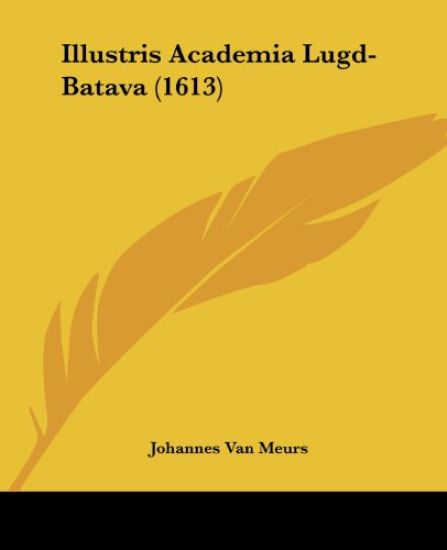 Illustris Academia Lugd-Batava (1613)