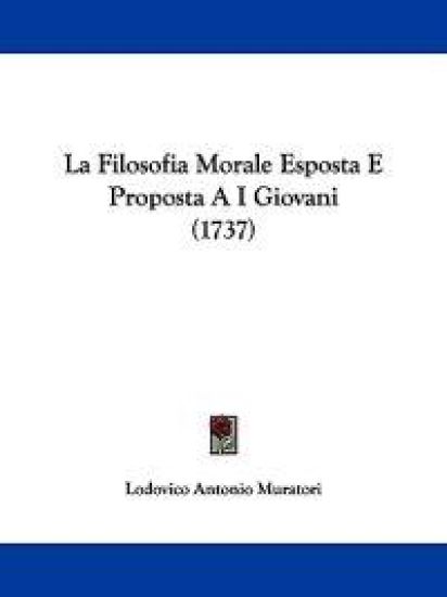 La Filosofia Morale Esposta E Proposta A I Giovani (1737)