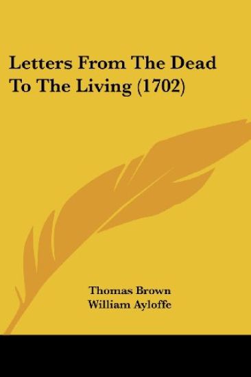 Letters from the Dead to the Living (1702)