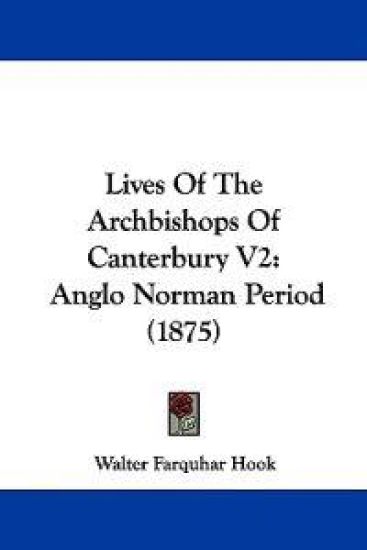Lives Of The Archbishops Of Canterbury V2