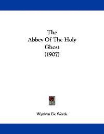 The Abbey Of The Holy Ghost (1907)
