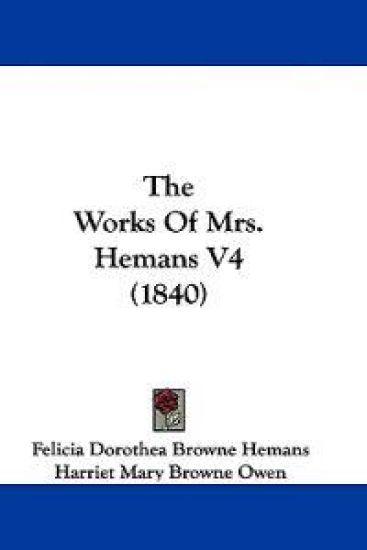 The Works Of Mrs. Hemans V4 (1840)