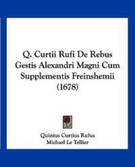 Q. Curtii Rufi De Rebus Gestis Alexandri Magni Cum Supplementis Freinshemii (1678)