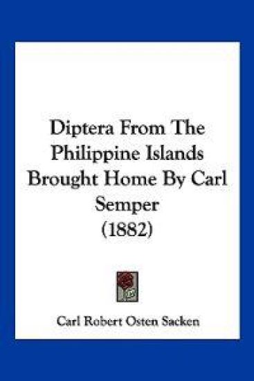 Diptera From The Philippine Islands Brought Home By Carl Semper (1882)
