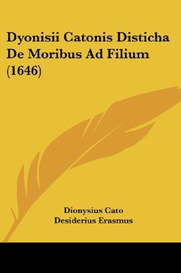 Dyonisii Catonis Disticha De Moribus Ad Filium (1646)