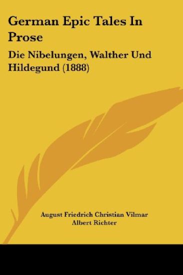 Vilmar, A: German Epic Tales In Prose