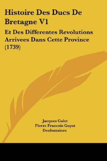 Histoire Des Ducs De Bretagne V1