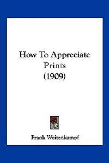 How To Appreciate Prints (1909)