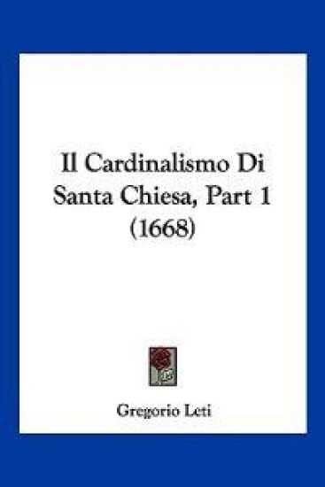 Il Cardinalismo Di Santa Chiesa, Part 1 (1668)