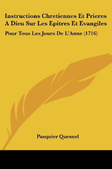 Instructions Chretiennes Et Prieres A Dieu Sur Les Epitres Et Evangiles