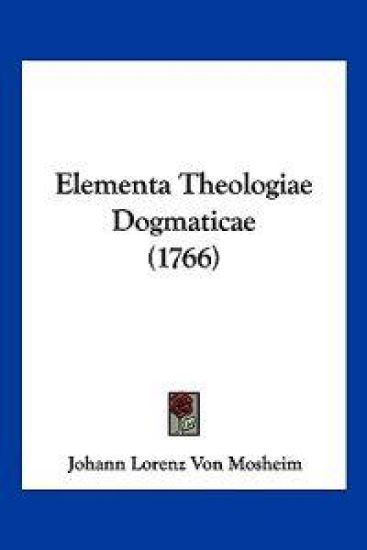 Elementa Theologiae Dogmaticae (1766)