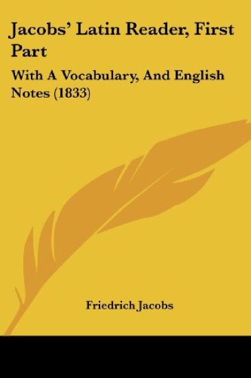 Jacobs' Latin Reader, First Part