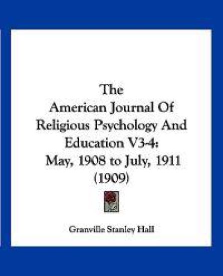 The American Journal Of Religious Psychology And Education V3-4