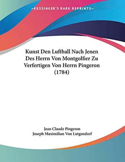 Pingeron, J: Kunst Den Luftball Nach Jenen Des Herrn Von Mon