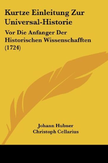 Hubner, J: Kurtze Einleitung Zur Universal-Historie