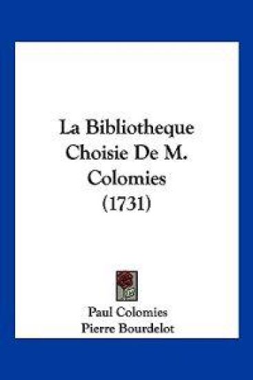 La Bibliotheque Choisie De M. Colomies (1731)
