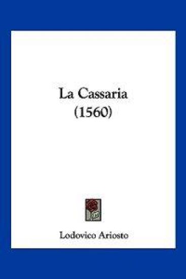La Cassaria (1560)