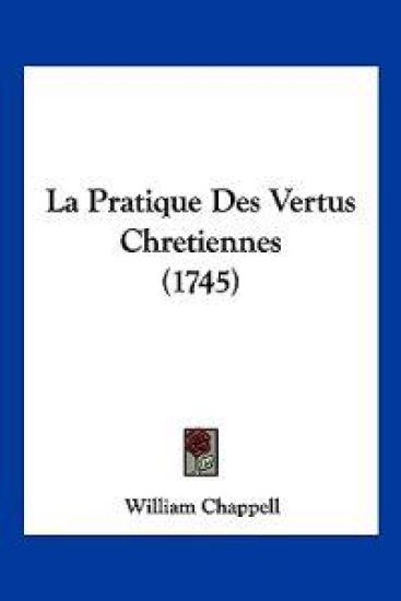 La Pratique Des Vertus Chretiennes (1745)
