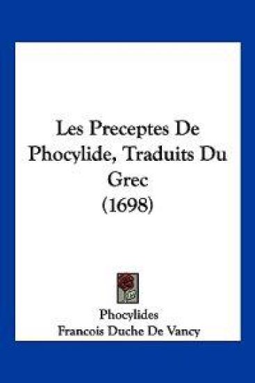 Les Preceptes De Phocylide, Traduits Du Grec (1698)