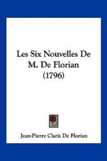 Les Six Nouvelles De M. De Florian (1796)