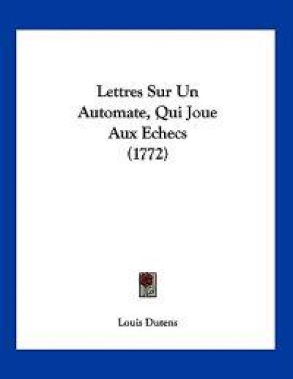 Dutens, L: Lettres Sur Un Automate, Qui Joue Aux Echecs (177