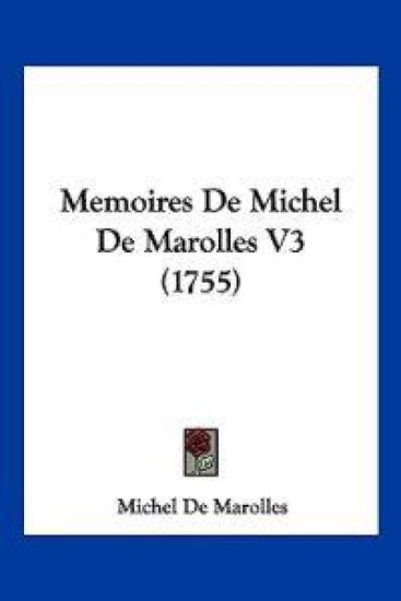 Memoires De Michel De Marolles V3 (1755)